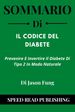 Sommario Di Il Codice Del Diabete Dal Jason Fung Prevenire E Invertire Il Diabete Di Tipo 2 In Modo Naturale